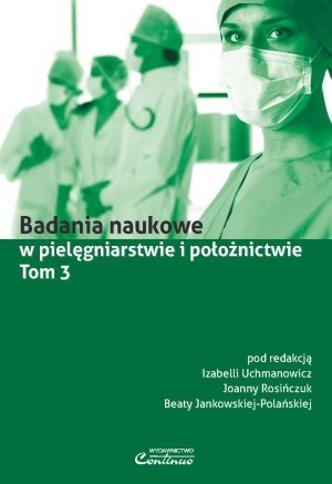 Badania naukowe w pielęgniarstwie i położnictwie Tom 3