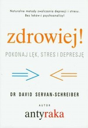 Zdrowiej Pokonaj lęk stres i depresję