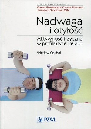 Nadwaga i otyłość Aktywność fizyczna w profilaktyce i terapii