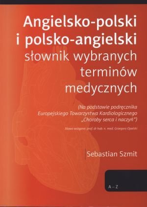 Angielsko-polski i polsko-angielski słownik wybranych terminów medycznych