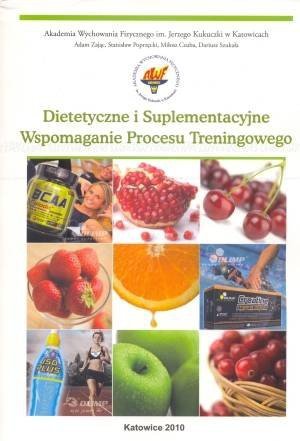 Dietetyczne i suplementacyjne wspomaganie procesu treningowego