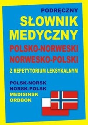 Podręczny słownik medyczny polsko-norweski norwesko-polski