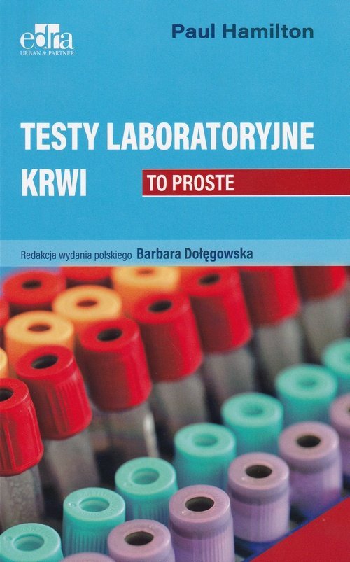 Testy laboratoryjne krwi To proste