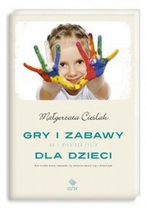 Gry i zabawy dla dzieci od 1 miesiąca życia