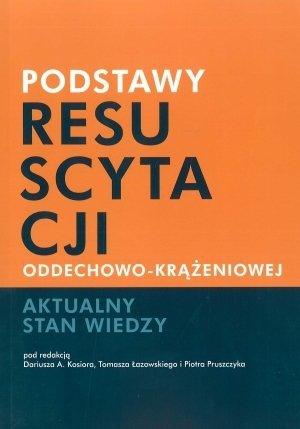 Podstawy resuscytacji oddechowo krążeniowej aktualny stan wiedzy