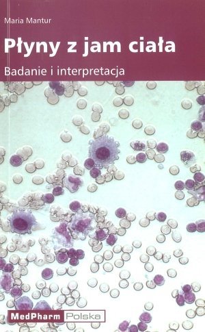 Płyny z jam ciała Badanie i interpretacja