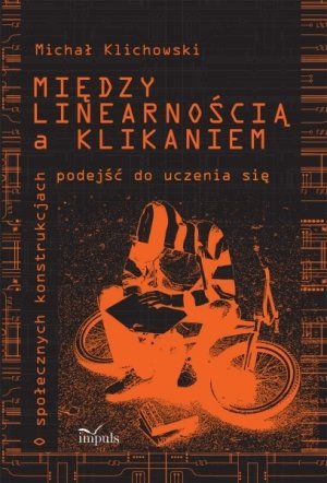 Między linearnością a klikaniem O społecznych konstrukcjach...