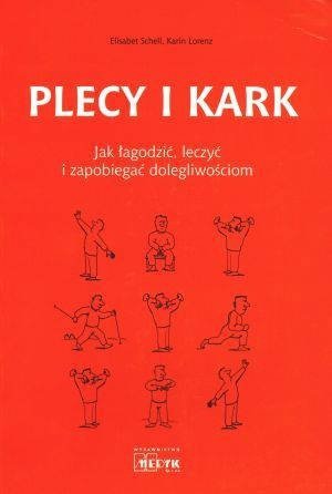 Plecy i Kark Jak łagodzić leczyć i zapobiegać dolegliwościom