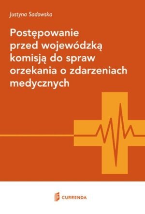 Postępowanie przed wojewódzką komisją do spraw orzekania o zdarzeniach medycznych