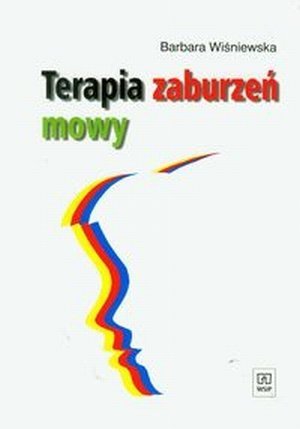 Terapia zaburzeń mowy Materiały pomocnicze do pracy z dziećmi starszymi i dorosłymi