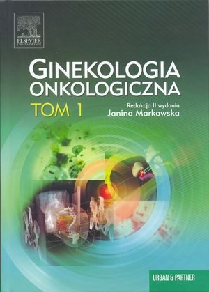 Ginekologia onkologiczna Tom 1