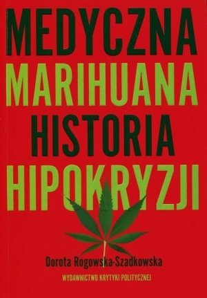 Medyczna marihuana Historia hipokryzji