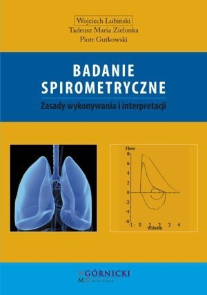 Badanie spirometryczne Zasady wykonywania i interpretacji
