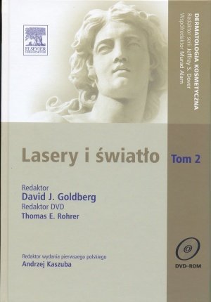 Lasery i światło. Tom 2. Seria Dermatologia Kosmetyczna