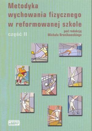 Metodyka wychowania fizycznego w reformowanej szkole Część 2