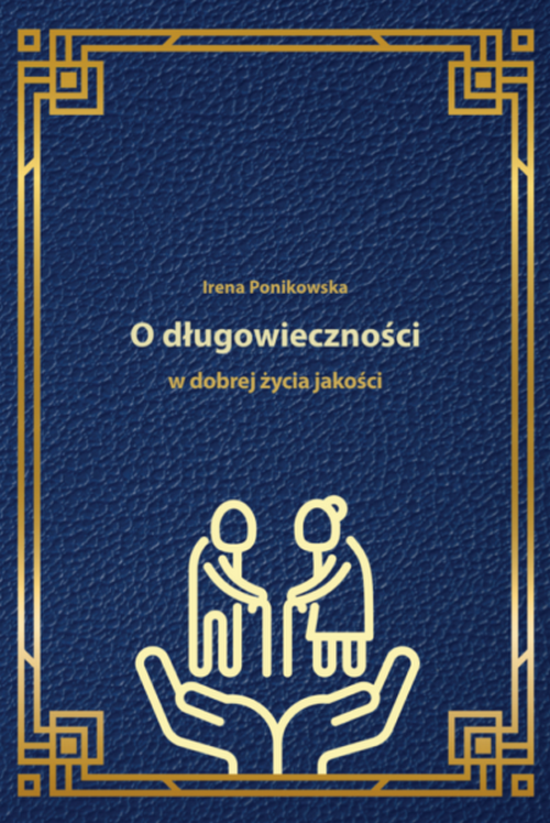 O długowieczności w dobrej życia jakości