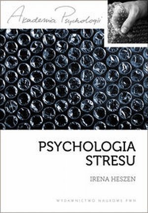 Psychologia stresu Korzystne i niekorzystne skutki stresu
