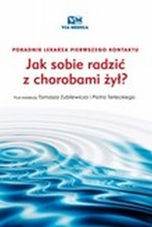 Jak sobie radzić z chorobami żył