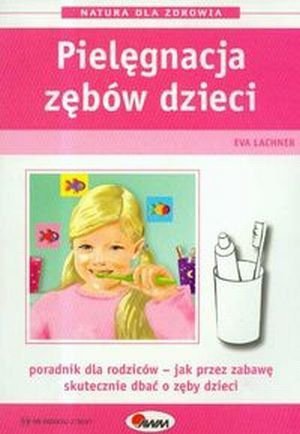 Pielęgnacja zębów dzieci
