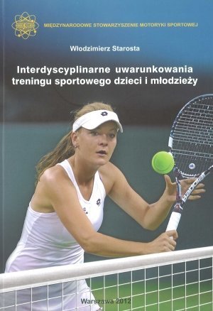 Interdyscyplinarne uwarunkowania treningu sportowego dzieci i...