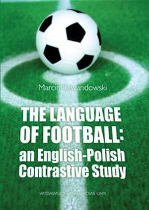 The Language of Football an English-Polish Contrastive Study