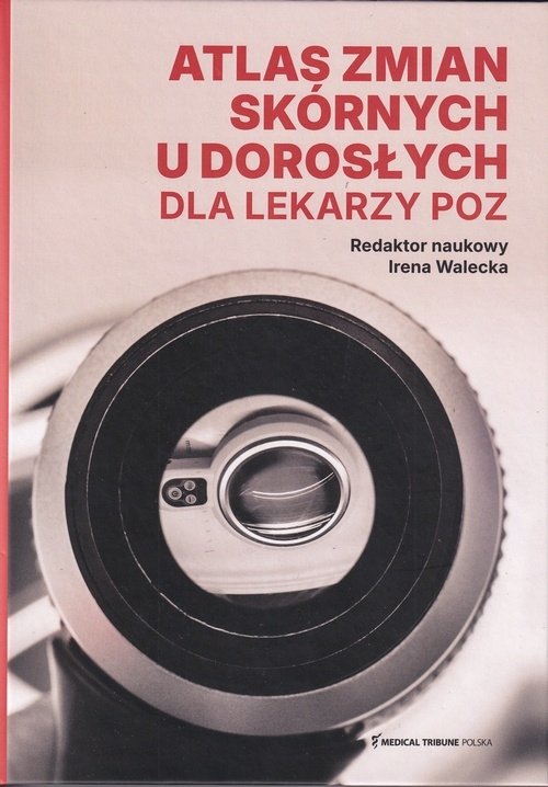 Atlas zmian skórnych u dorosłych dla lekarzy POZ