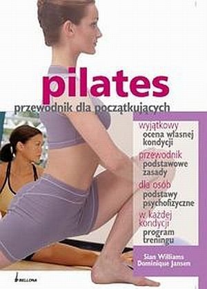 Pilates. Przewodnik dla początkujących