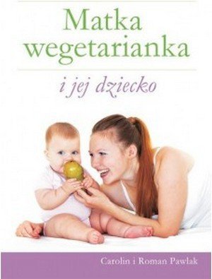 Matka wegetarianka i jej dziecko