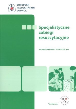Specjalistyczne zabiegi resuscytacyjne oparte na Wytycznych ERC 2010