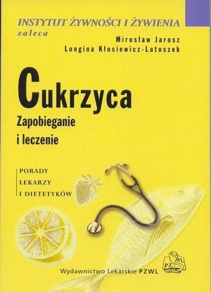 Cukrzyca Zapobieganie i leczenie Porady lekarzy i dietetyków