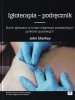 Igłoterapia Podręcznik Suche igłowanie w terapii mięśniowo-powięzi<br />owych punktów spustowych 