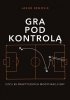 Gra pod kontrolą Czyli 85 praktycznych modyfikacji gry 