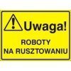 Znak UWAGA !Roboty na rusztowaniu P.Z. 319-22