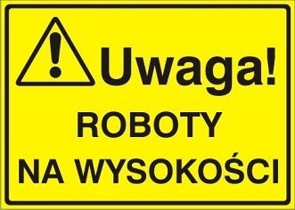 Znak UWAGA! Roboty na wysokości P.Z. 319-08