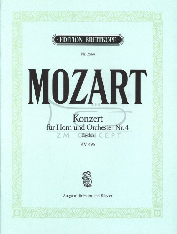 Mozart Wolfgang Amadeus: Konzert Es-dur KV 495 Fuer Horn und Orchester Nr 4