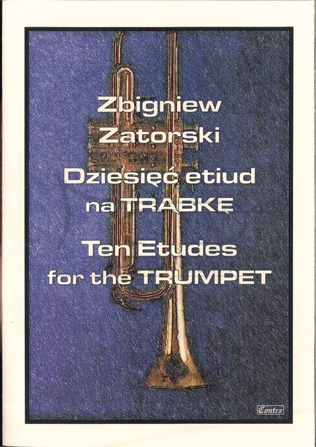 CONTRA Zbigniew Zatorski Dziesięć etiud na trąbkę / Ten Etudes For The Trumpet