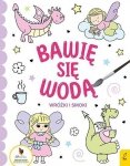 Wróżki i smoki. Bawię się wodą