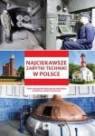 Najciekawsze zabytki techniki w Polsce