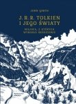 J. R. R. Tolkien i jego światy. Miejsca, z których wyrosło śródziemie