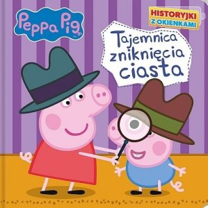 Peppa Pig. Tajemnica zniknięcia ciasta. Historyjki z okienkami 