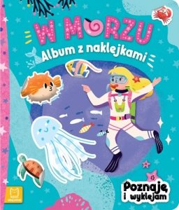 W morzu. Album z naklejkami. Poznaję i wyklejam 
