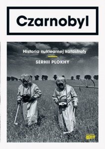 Czarnobyl. Historia nuklearnej katastrofy 