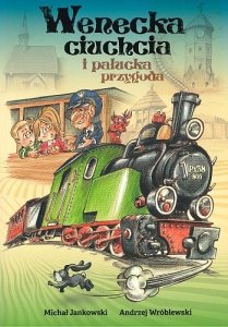 Wenecka ciuchcia i pałucka przygoda 