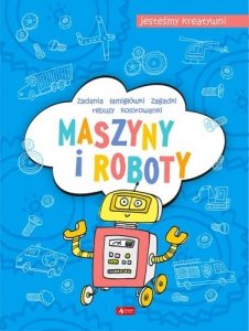 Maszyny i roboty. Jesteśmy kreatywni 