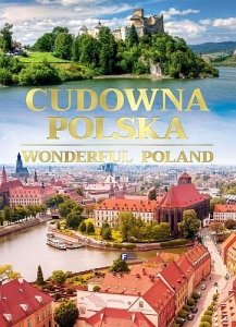 Cudowna Polska. Wonderful Poland 