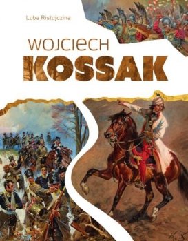 Wojciech Kossak. Wielcy malarze