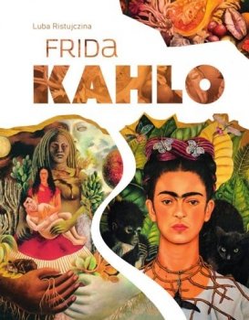 Frida Kahlo. Wielcy malarze