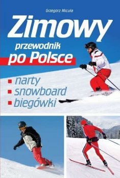 Zimowy przewodnik po Polsce