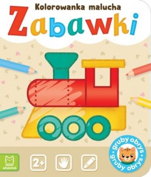 Zabawki. Kolorowanka malucha. Gruby obrys