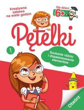 Pętelki. Część 1. Szukanie różnic i dopasowywanie elementów 6+